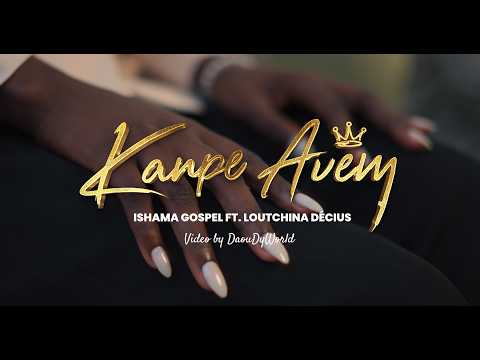 KANPE AVÈM - ISHAMA GOSPEL Ft. Loutchina Décius