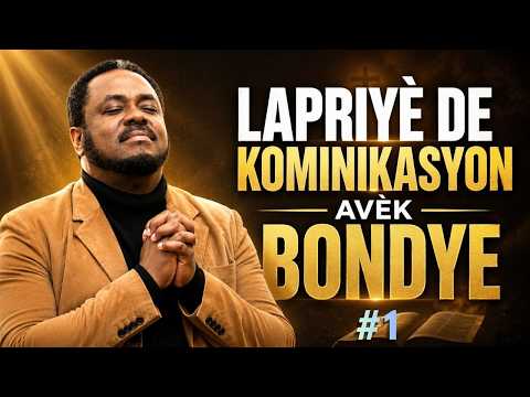 KISA LAPRIYÈ YE? | Kominikasyon avèk Bondye — Pati 1